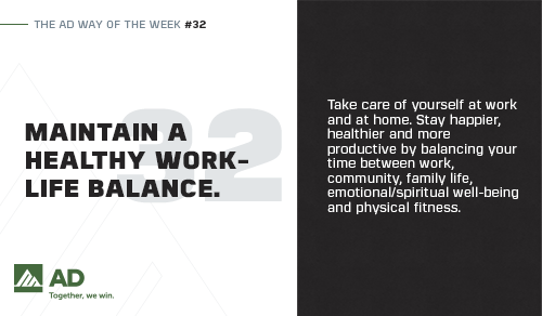 AD Way Fundamental #32: Maintain a Healthy Work-Life Balance